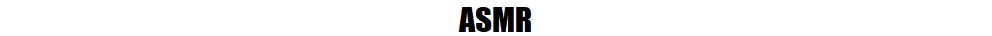 ASMR videolar